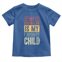 Funny My Son In Law Is My Favorite Child Toddler T Shirt