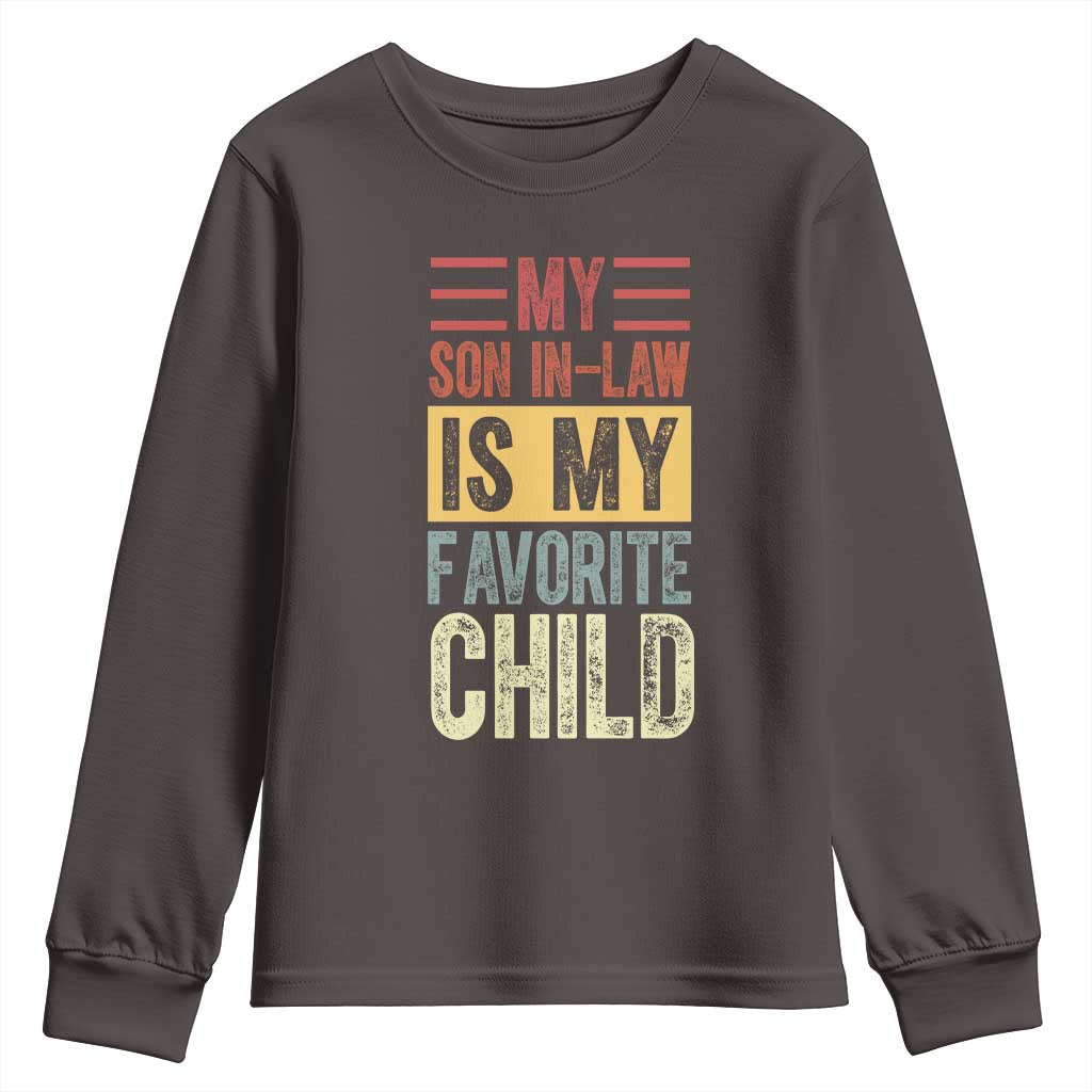 Funny My Son In Law Is My Favorite Child Youth Sweatshirt