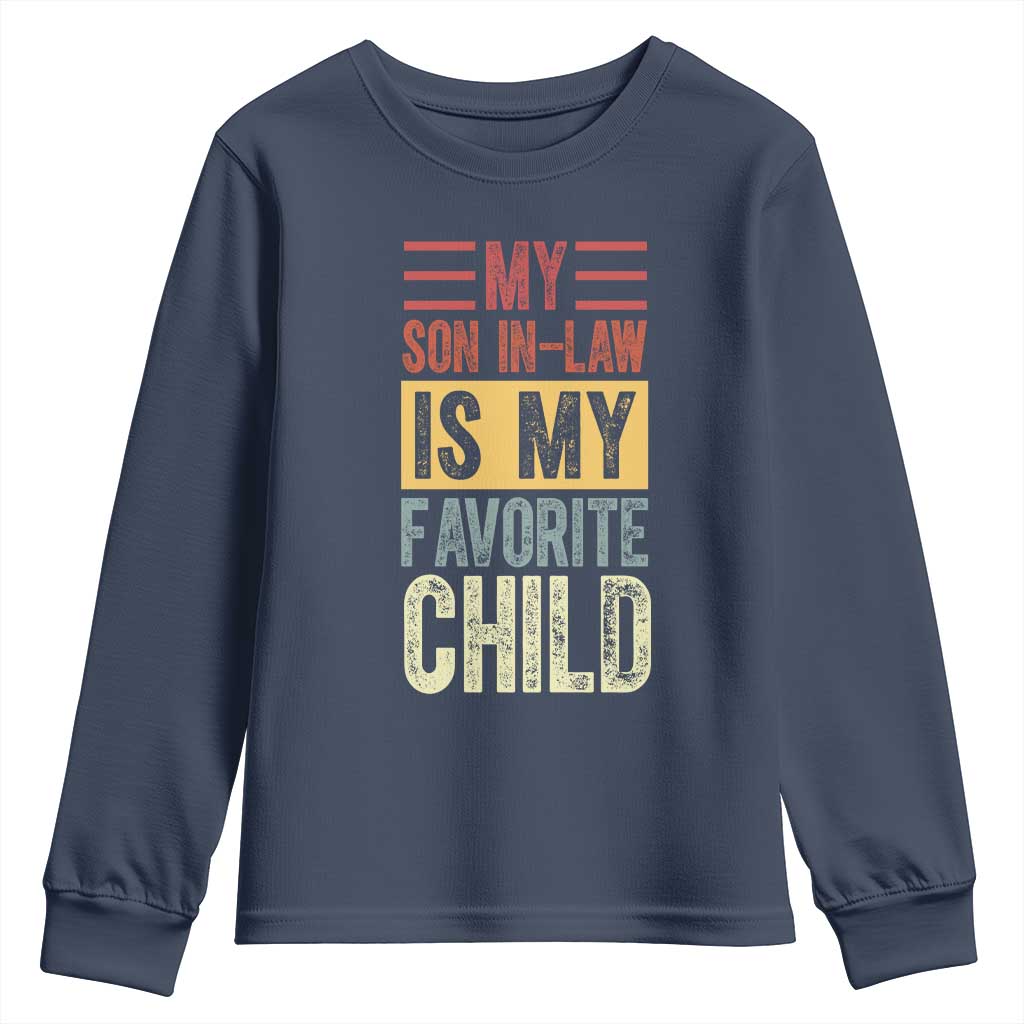 Funny My Son In Law Is My Favorite Child Youth Sweatshirt