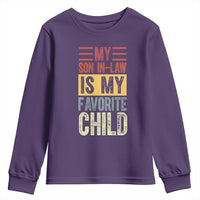 Funny My Son In Law Is My Favorite Child Youth Sweatshirt
