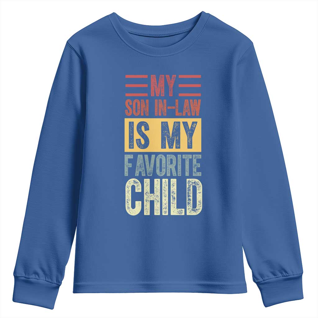 Funny My Son In Law Is My Favorite Child Youth Sweatshirt