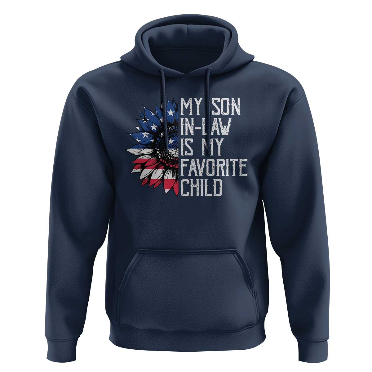 Funny My Son In Law Is My Favorite Child Hoodie American Flag Sunflower