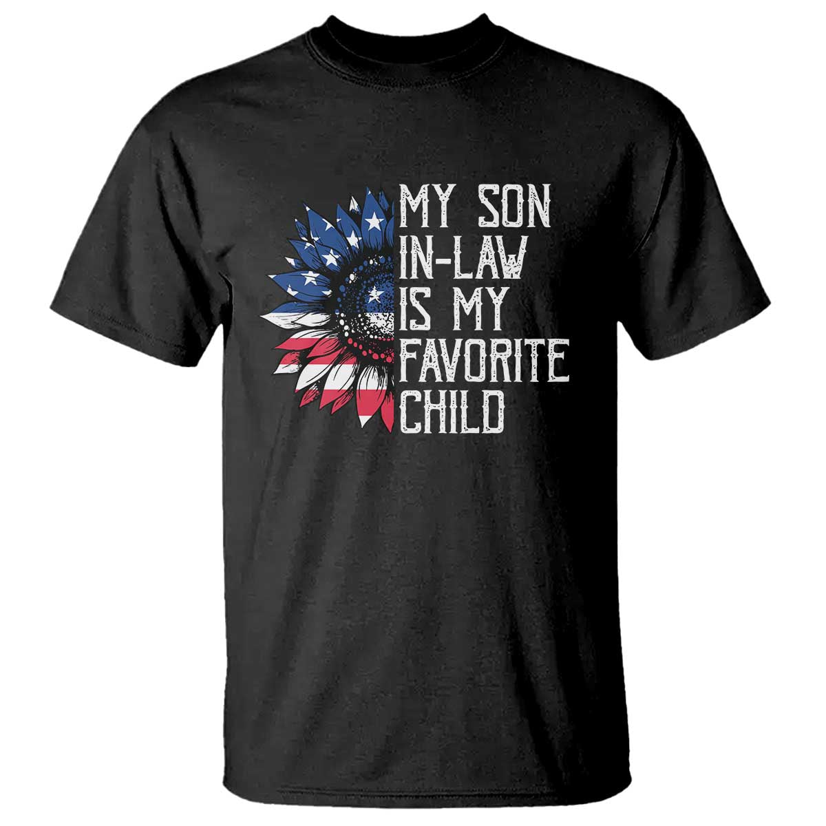 Funny My Son In Law Is My Favorite Child T Shirt American Flag Sunflower