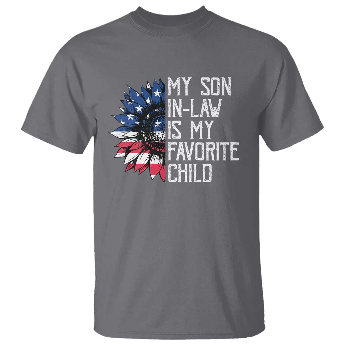Funny My Son In Law Is My Favorite Child T Shirt American Flag Sunflower
