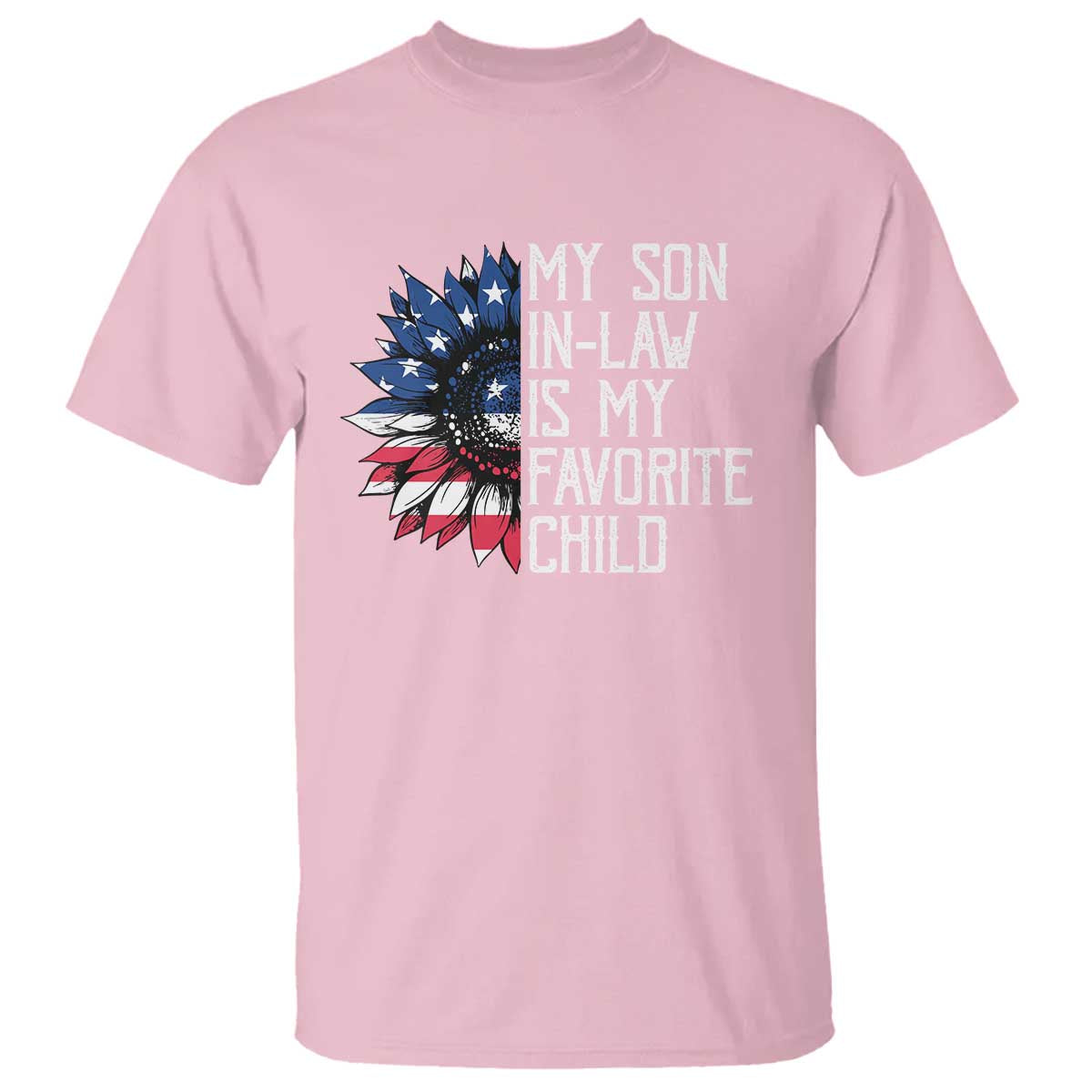Funny My Son In Law Is My Favorite Child T Shirt American Flag Sunflower