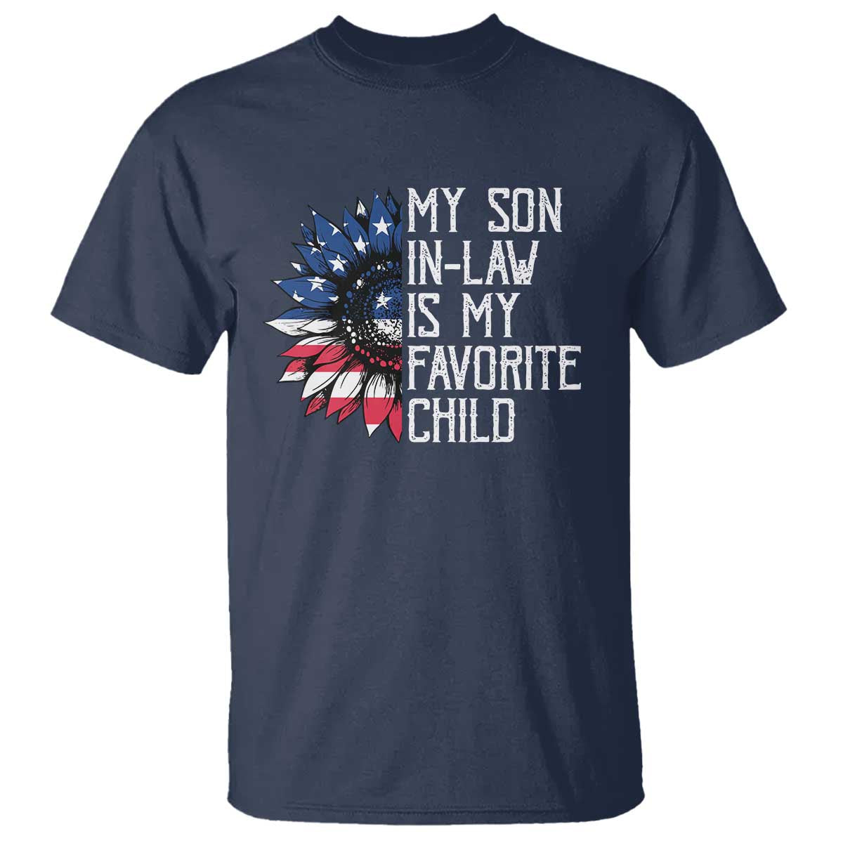 Funny My Son In Law Is My Favorite Child T Shirt American Flag Sunflower