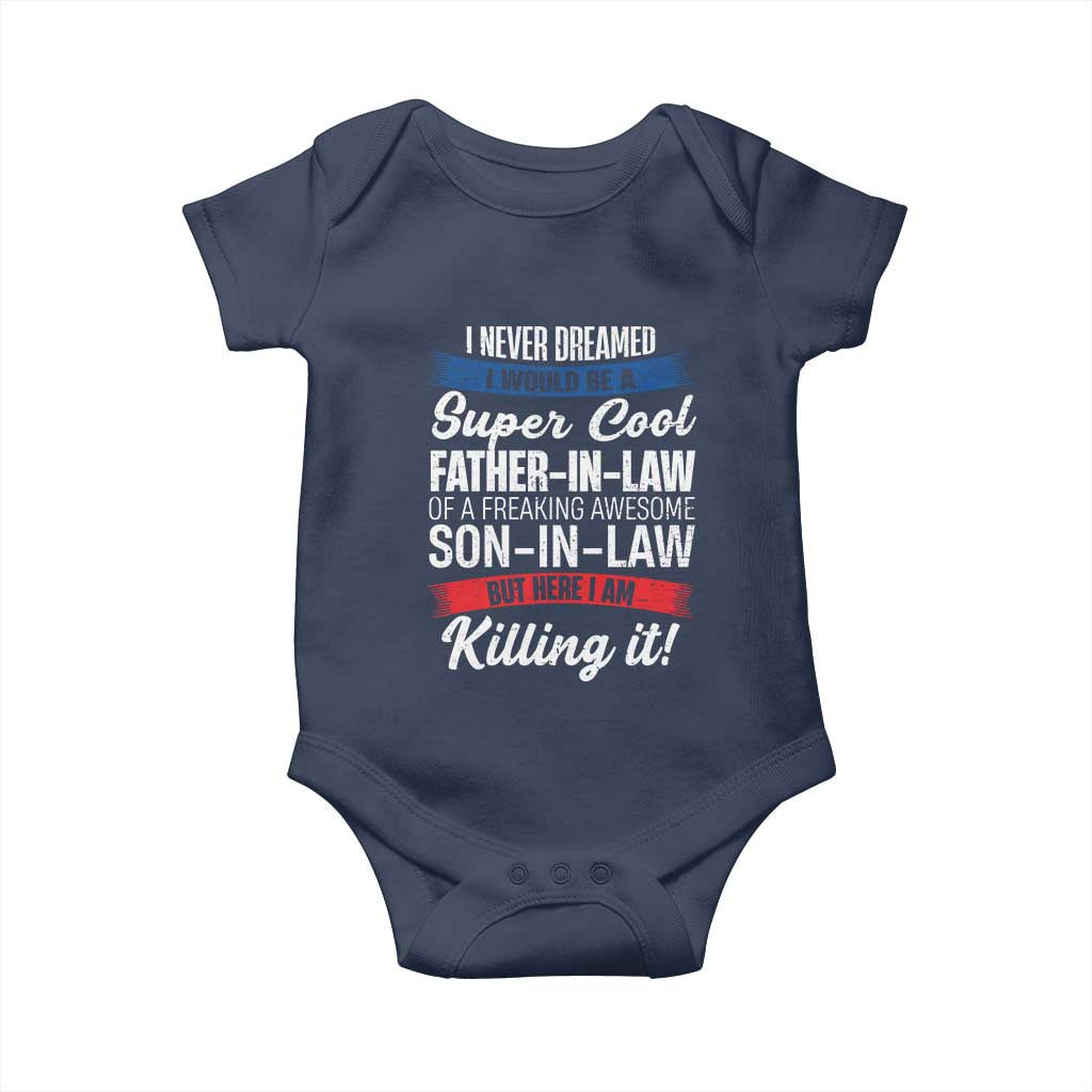 Funny I Never Dreamed I Would Be A Super Cool Father In Law Baby Onesie