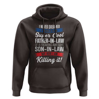 Funny I Never Dreamed I Would Be A Super Cool Father In Law Hoodie