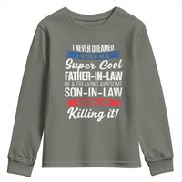 Funny I Never Dreamed I Would Be A Super Cool Father In Law Youth Sweatshirt