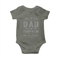 Funny Father In Law Baby Onesie I Have Two Titles And I Rock Them Both