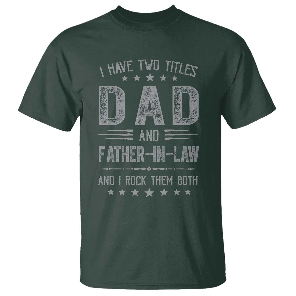 Funny Father In Law T Shirt I Have Two Titles And I Rock Them Both