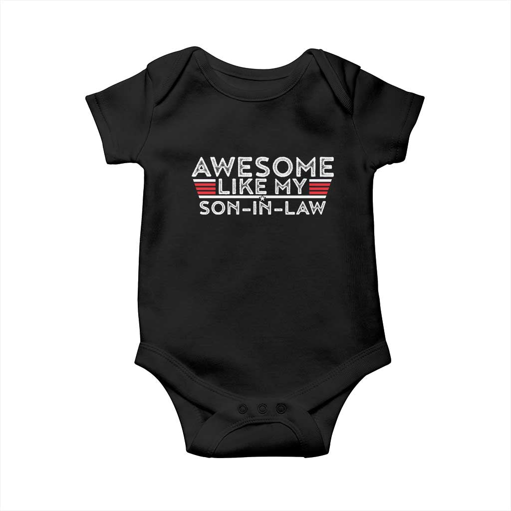 Funny Awesome Like My Son In Law Baby Onesie