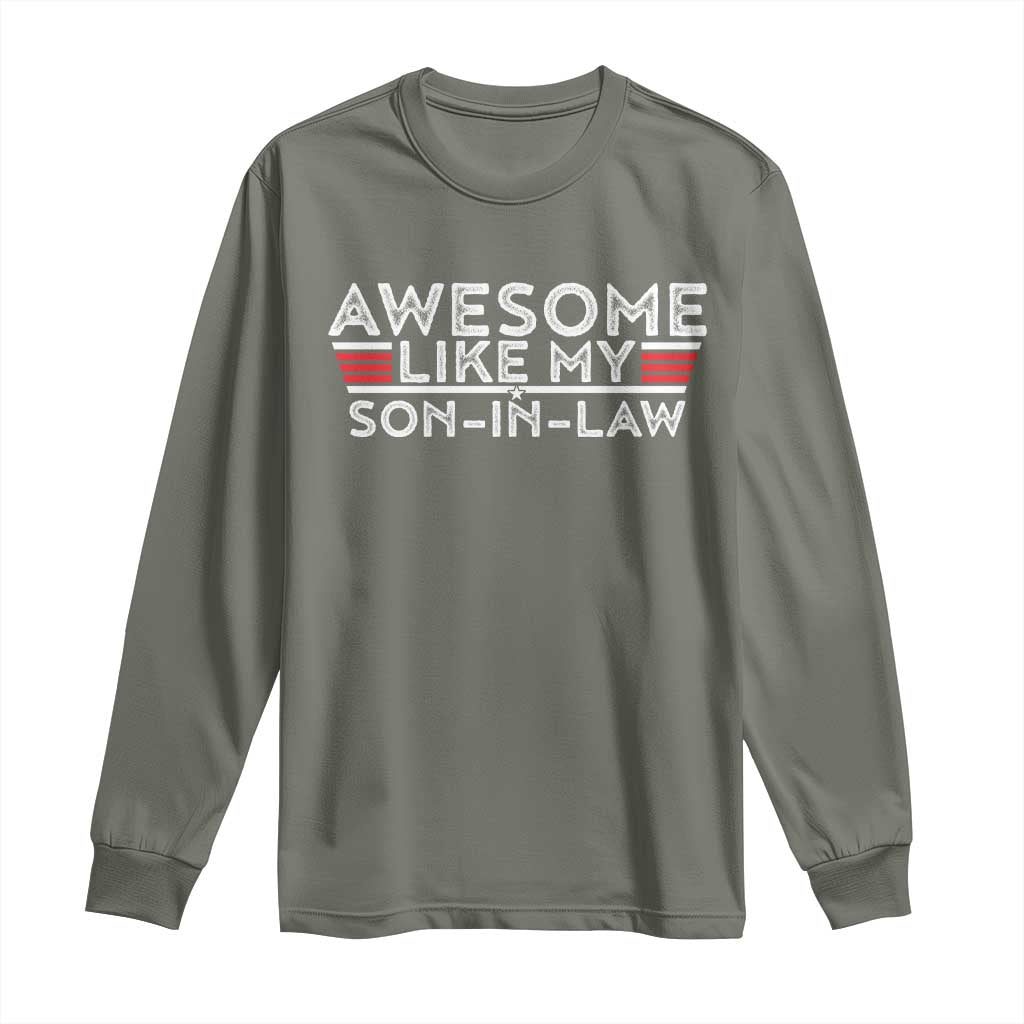 Funny Awesome Like My Son In Law Long Sleeve Shirt