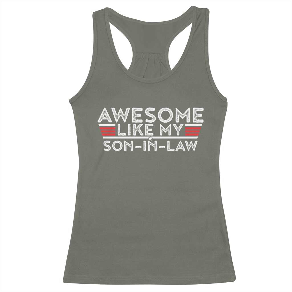 Funny Awesome Like My Son In Law Racerback Tank Top