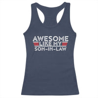 Funny Awesome Like My Son In Law Racerback Tank Top