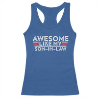 Funny Awesome Like My Son In Law Racerback Tank Top