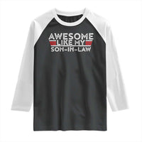 Funny Awesome Like My Son In Law Raglan Shirt