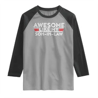 Funny Awesome Like My Son In Law Raglan Shirt