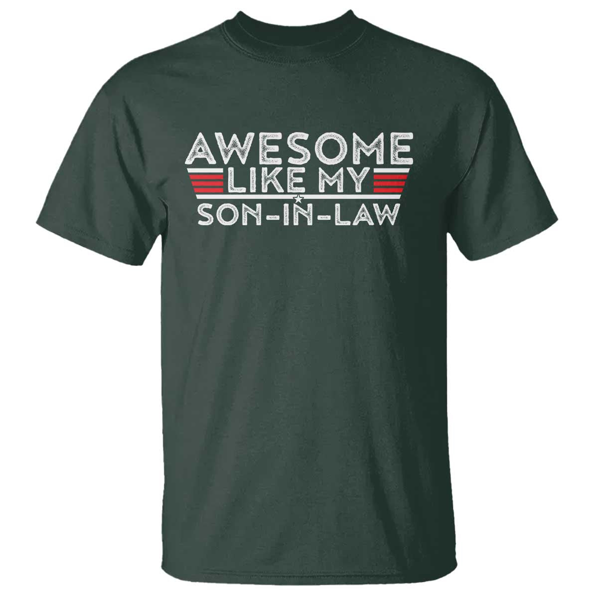 Funny Awesome Like My Son In Law T Shirt