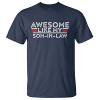 Funny Awesome Like My Son In Law T Shirt