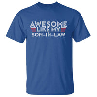 Funny Awesome Like My Son In Law T Shirt