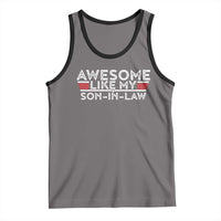Funny Awesome Like My Son In Law Tank Top