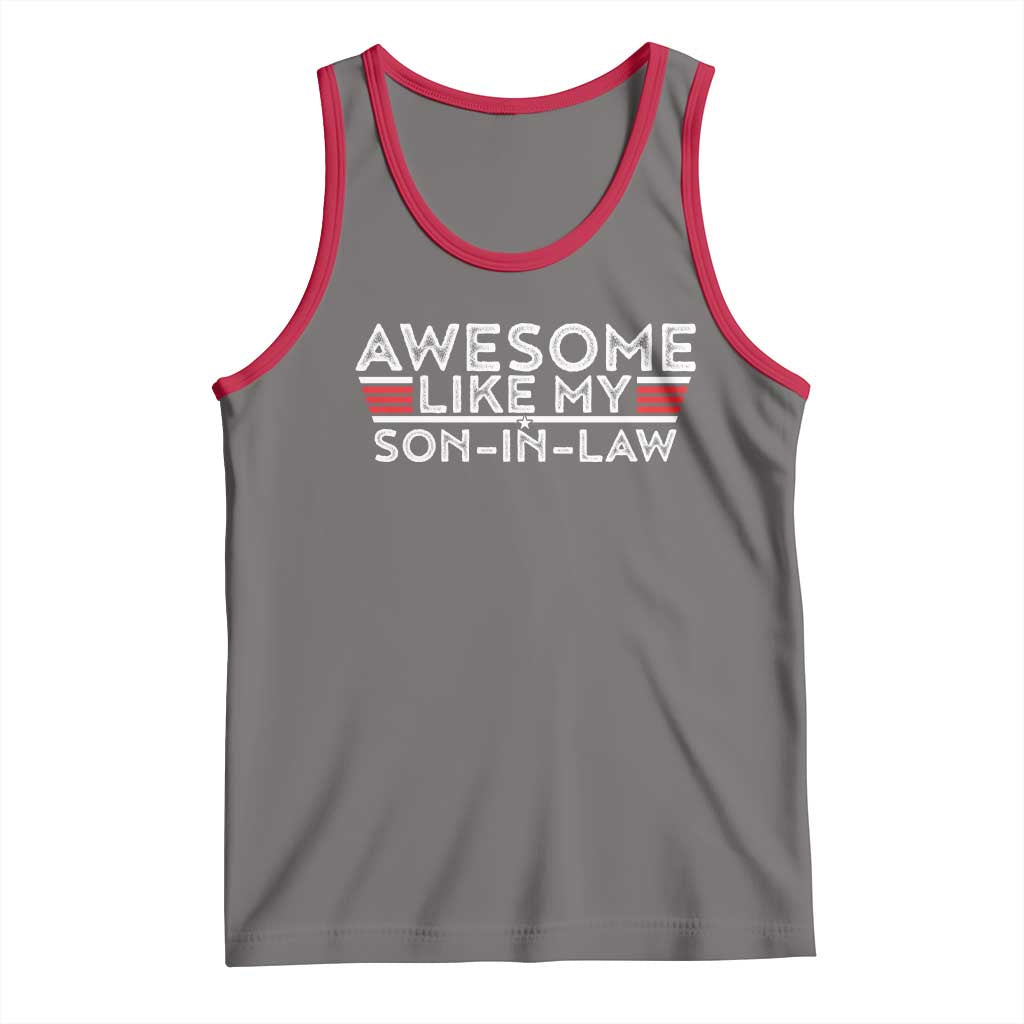 Funny Awesome Like My Son In Law Tank Top