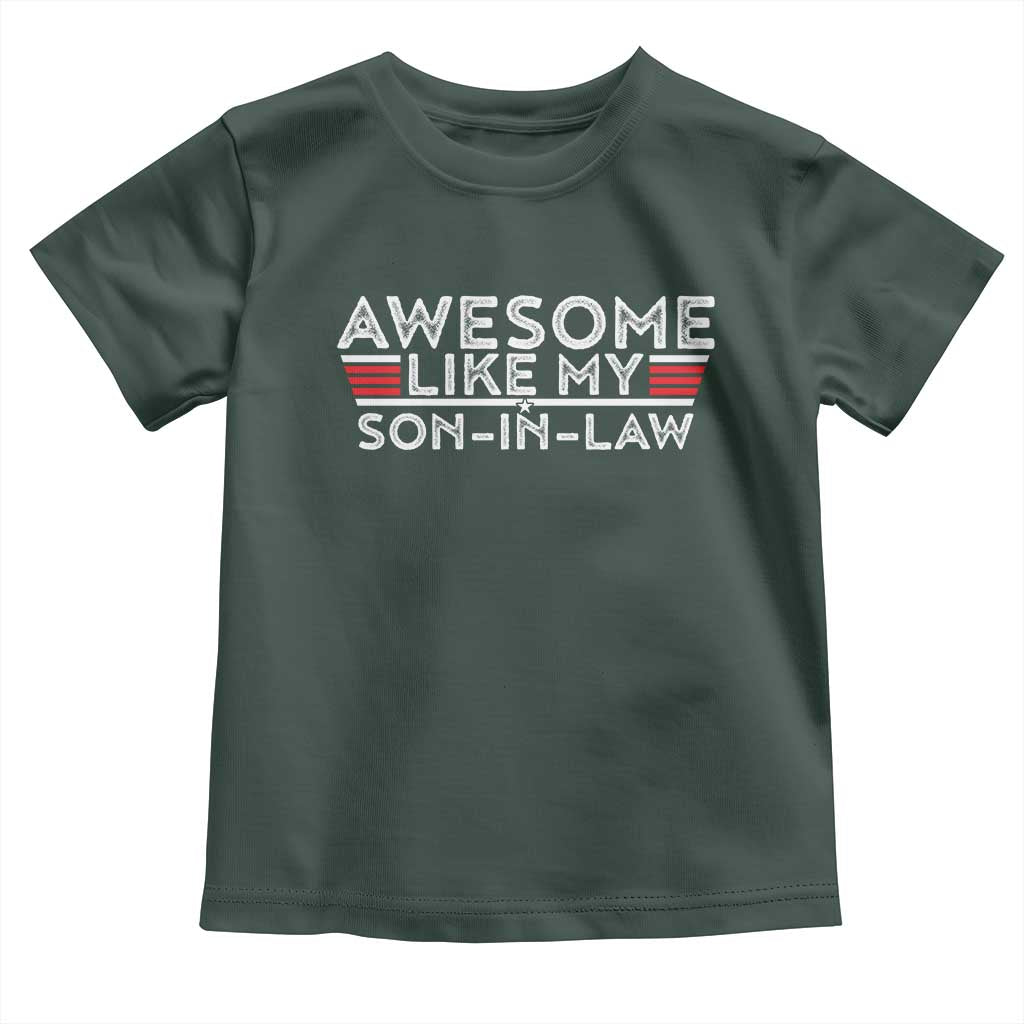 Funny Awesome Like My Son In Law Toddler T Shirt