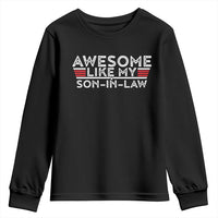 Funny Awesome Like My Son In Law Youth Sweatshirt