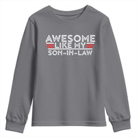 Funny Awesome Like My Son In Law Youth Sweatshirt