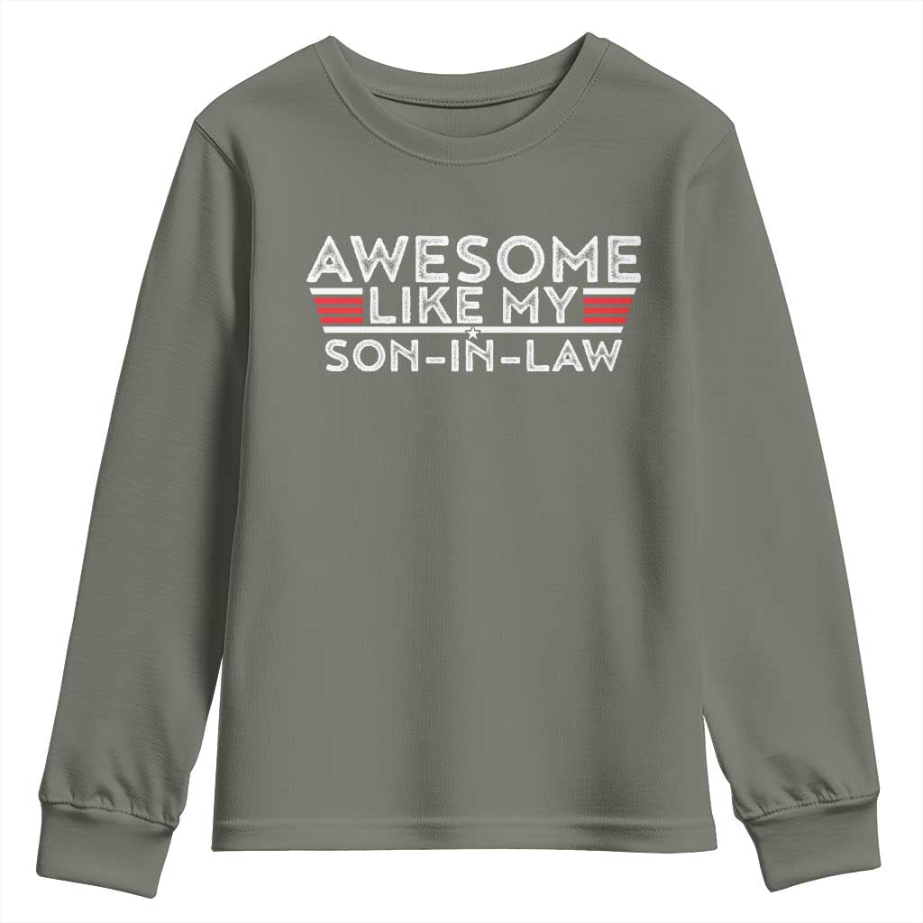 Funny Awesome Like My Son In Law Youth Sweatshirt