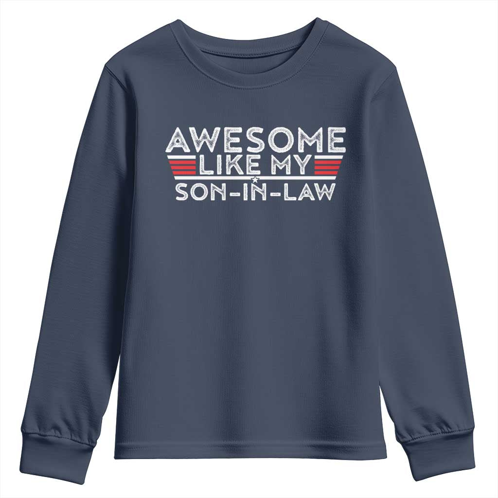 Funny Awesome Like My Son In Law Youth Sweatshirt