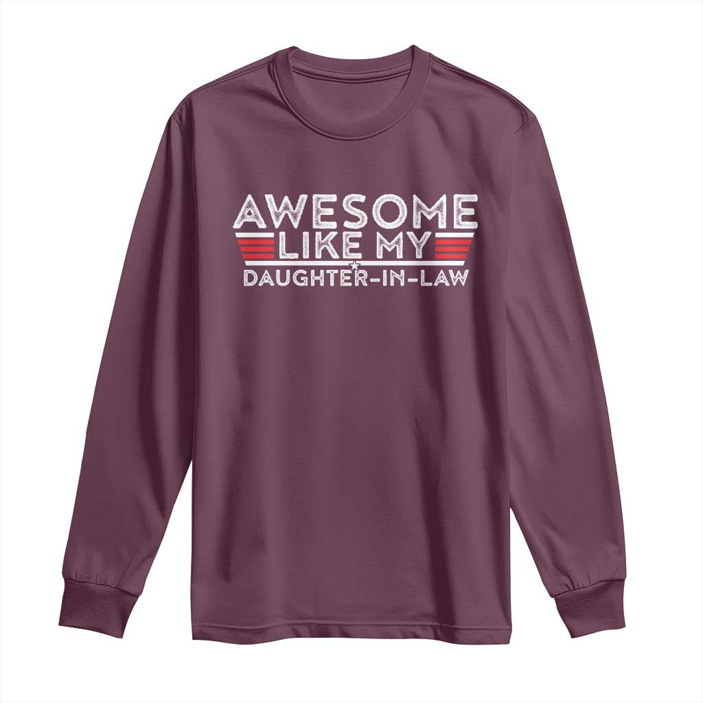 Funny Awesome Like My Daughter In Law Long Sleeve Shirt