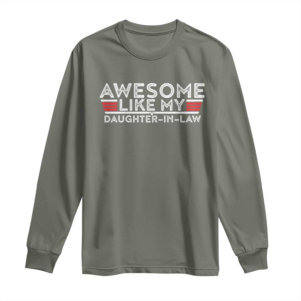 Funny Awesome Like My Daughter In Law Long Sleeve Shirt