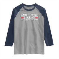 Funny Awesome Like My Daughter In Law Raglan Shirt