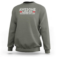Funny Awesome Like My Daughter In Law Sweatshirt