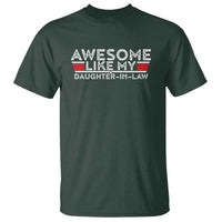 Funny Awesome Like My Daughter In Law T Shirt