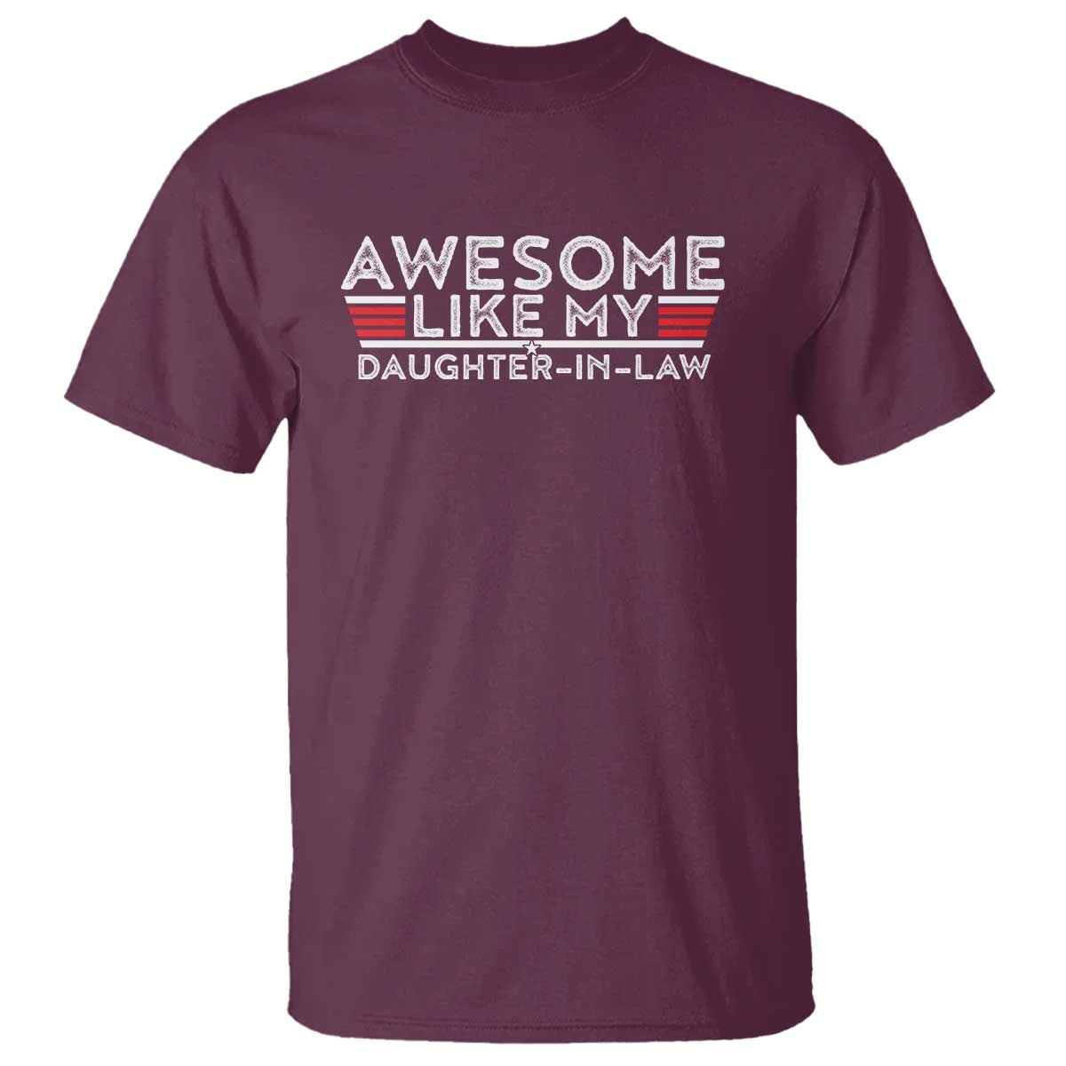Funny Awesome Like My Daughter In Law T Shirt