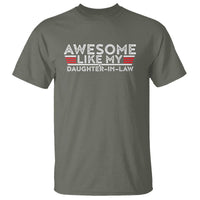 Funny Awesome Like My Daughter In Law T Shirt