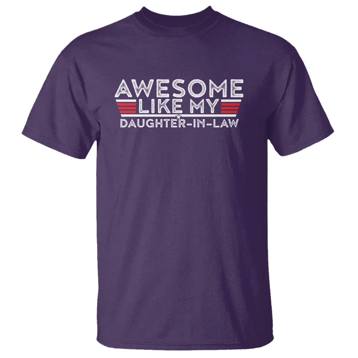 Funny Awesome Like My Daughter In Law T Shirt