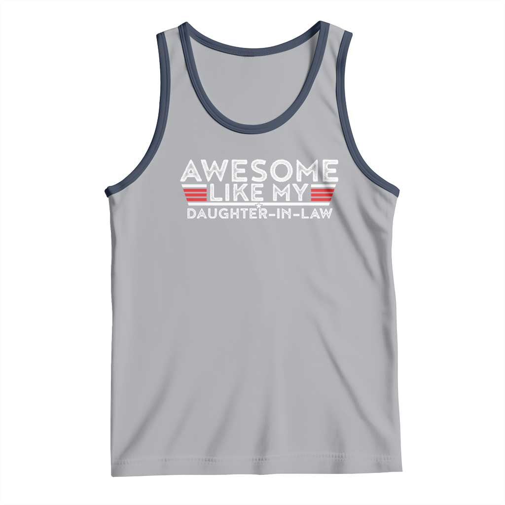 Funny Awesome Like My Daughter In Law Tank Top