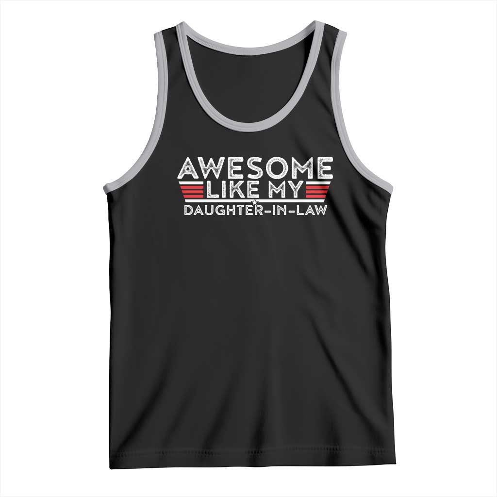Funny Awesome Like My Daughter In Law Tank Top