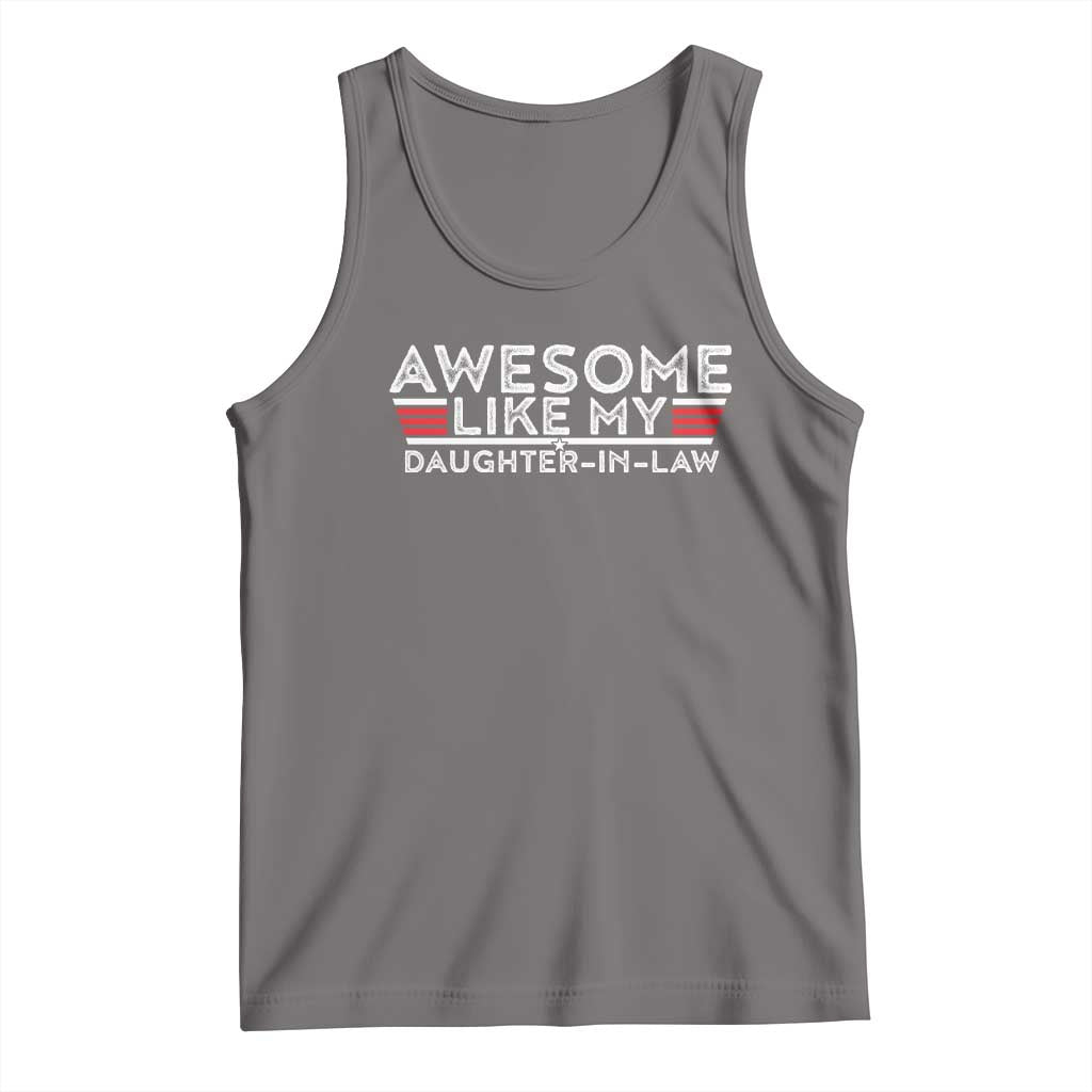 Funny Awesome Like My Daughter In Law Tank Top