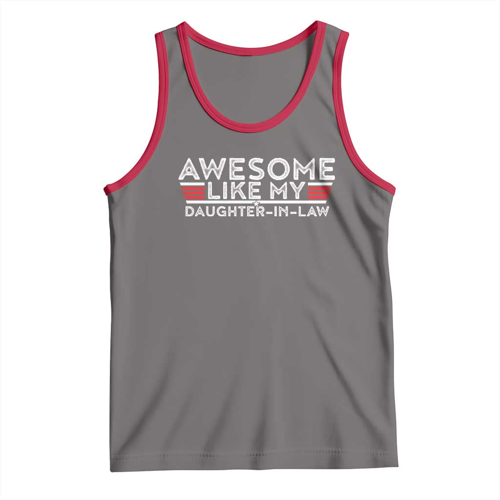 Funny Awesome Like My Daughter In Law Tank Top