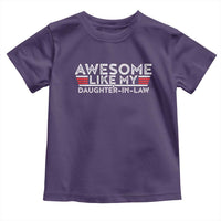 Funny Awesome Like My Daughter In Law Toddler T Shirt