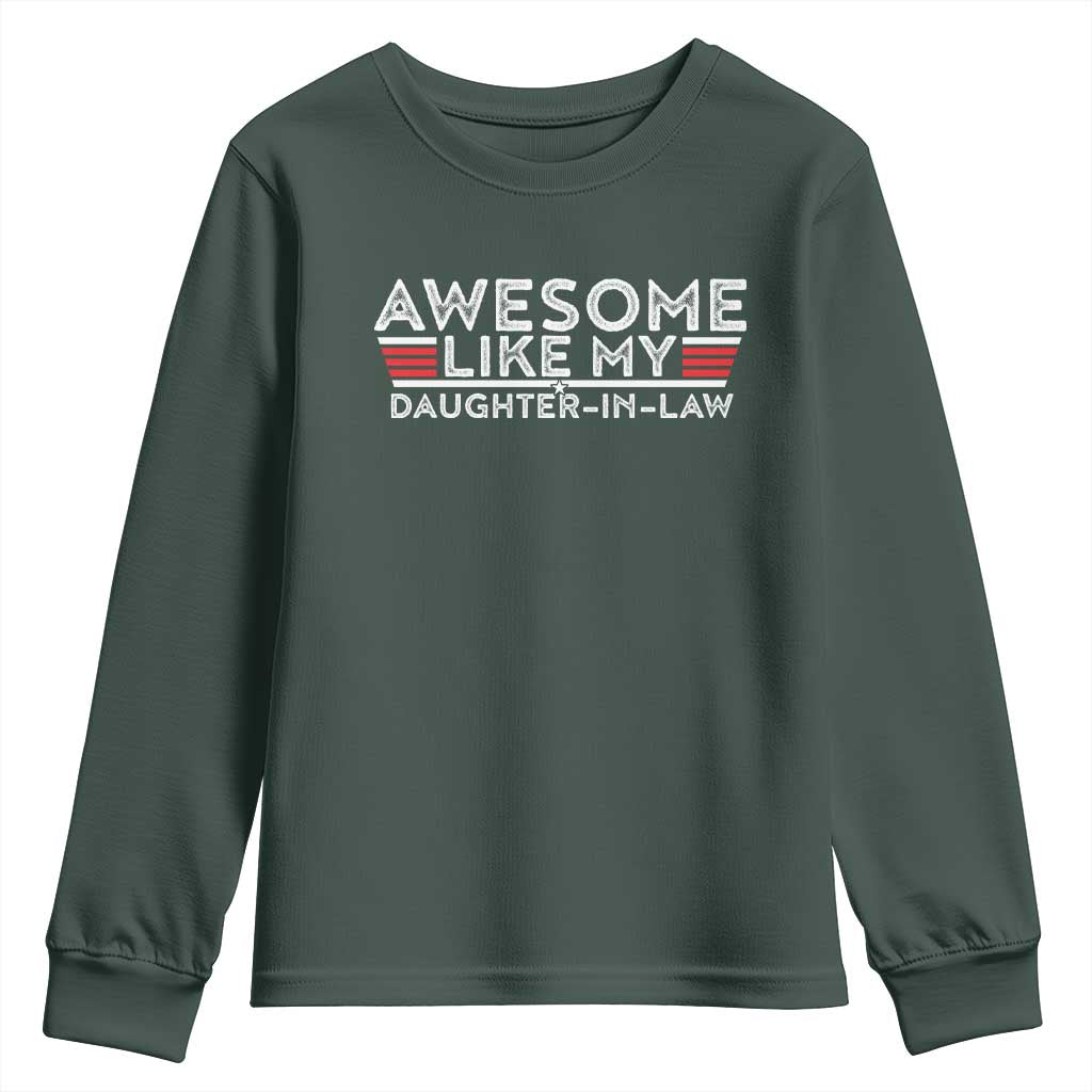 Funny Awesome Like My Daughter In Law Youth Sweatshirt