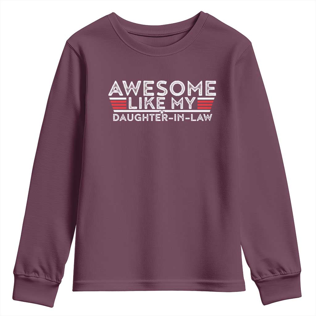 Funny Awesome Like My Daughter In Law Youth Sweatshirt
