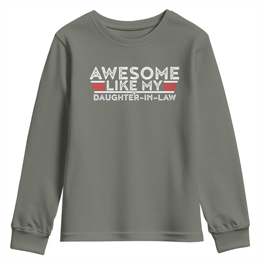 Funny Awesome Like My Daughter In Law Youth Sweatshirt