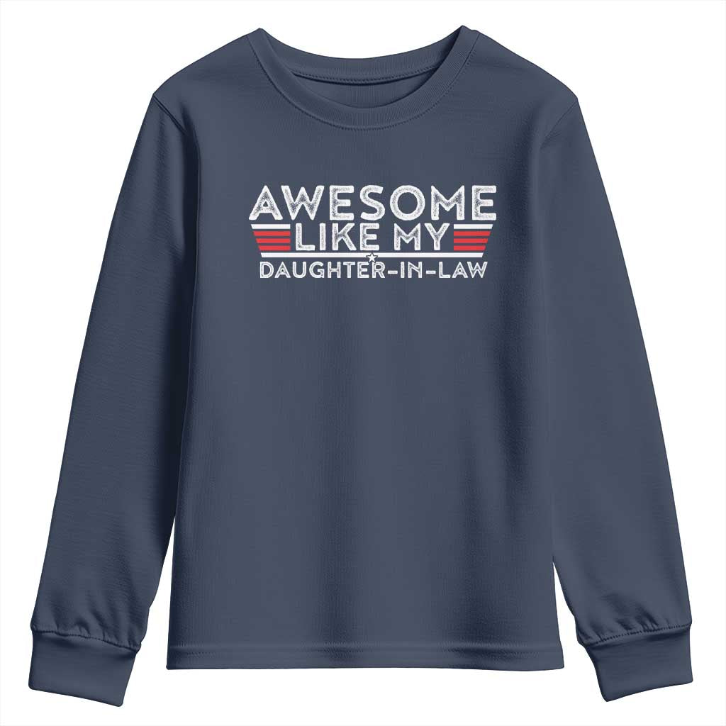 Funny Awesome Like My Daughter In Law Youth Sweatshirt