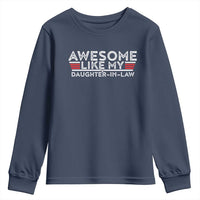 Funny Awesome Like My Daughter In Law Youth Sweatshirt